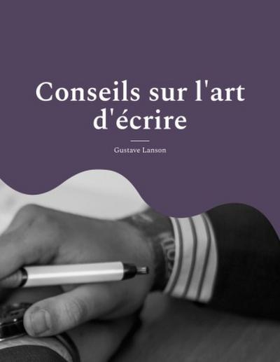 Conseils sur l’art d’écrire