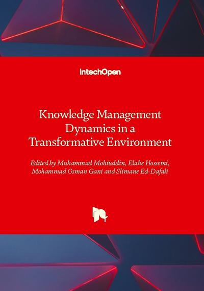 Knowledge Management Dynamics in a Transformative Environment