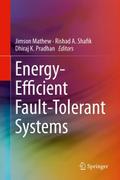 Energy Efficient Fault-Tolerant Systems