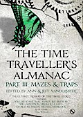 The Time Traveller’s Almanac Part III - Maze