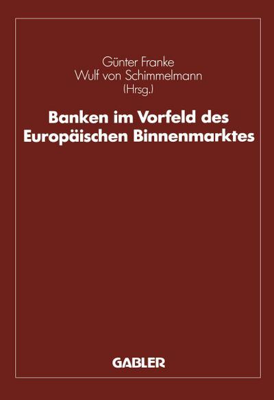 Banken im Vorfeld des Europäischen Binnenmarktes