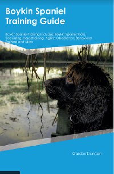 Boykin Spaniel Training Guide Boykin Spaniel Training Includes