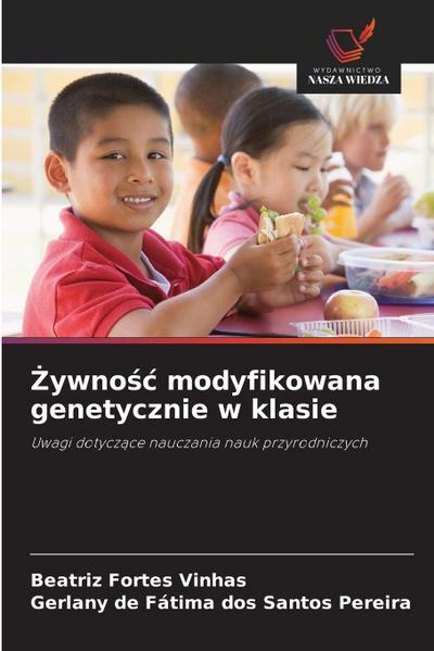 ¿ywno¿¿ modyfikowana genetycznie w klasie