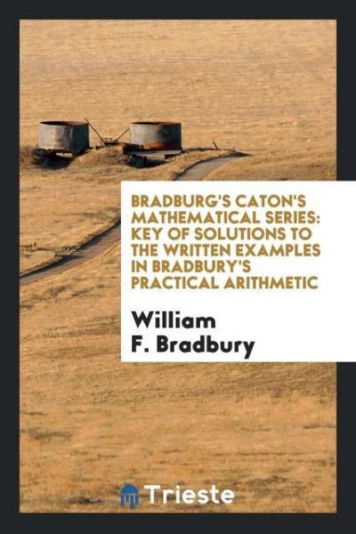 Bradburg’s Caton’s Mathematical Series