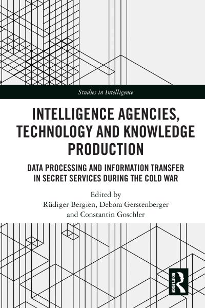 Intelligence Agencies, Technology and Knowledge Production