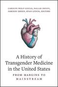 A History of Transgender Medicine in the United States