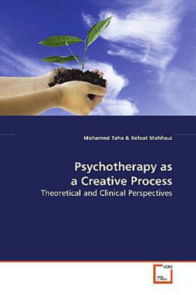 Psychotherapy as a Creative Process