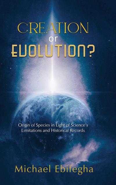 CREATION OR EVOLUTION