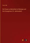 Die Presse zu Marienthal im Rheingau und ihre Erze