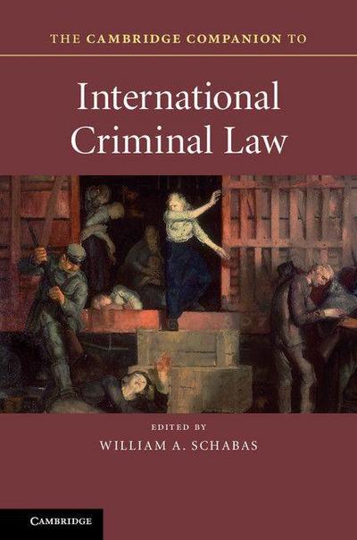 The Cambridge Companion to International Criminal             Law