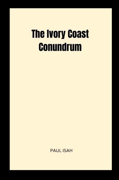 The Ivory Coast Conundrum