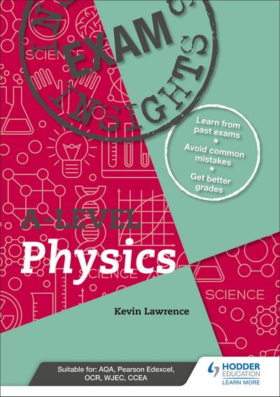 Lawrence, K: Exam Insights for A-level Physics