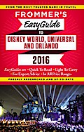 Frommer’s EasyGuide to Disney World, Universal and Orlando 2016