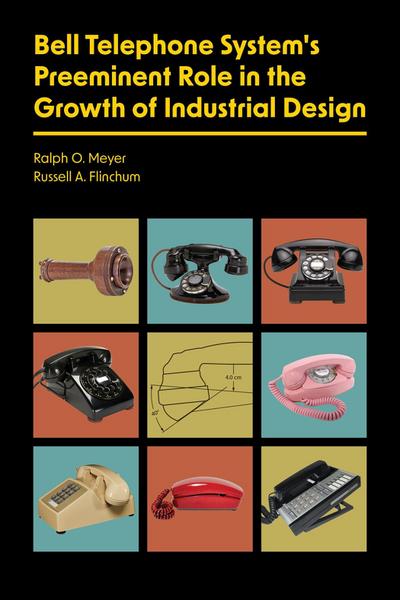Bell Telephone System’s Preeminent Role in the Growth of Industrial Design