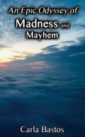 An Epic Odyssey of Madness and Mayhem