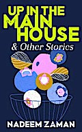 Up in the Main House & Other Stories