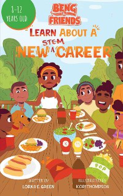Beng & Friends: Learn About a New STEM Career:  Learn About a New STEM Career: Learn  new STEM Career