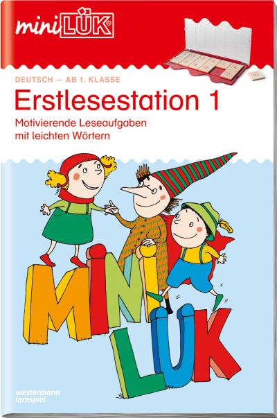 miniLÜK: 1./2. Klasse - Deutsch Erstlesestation 1: Motivierende Leseaufgaben mit leichten Wörtern ab Klasse 1 (miniLÜK-Übungshefte: Deutsch)
