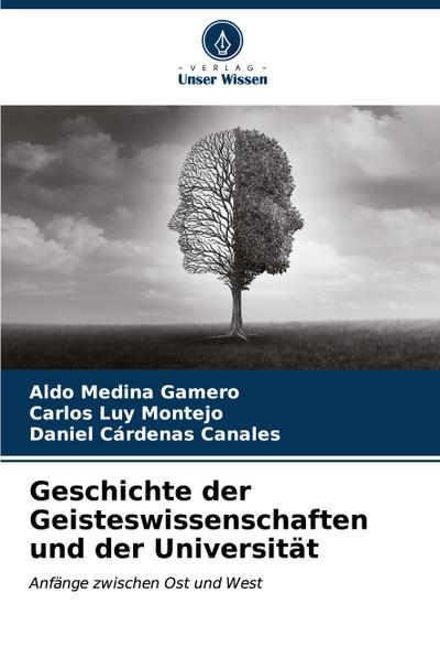 Geschichte der Geisteswissenschaften und der Universität