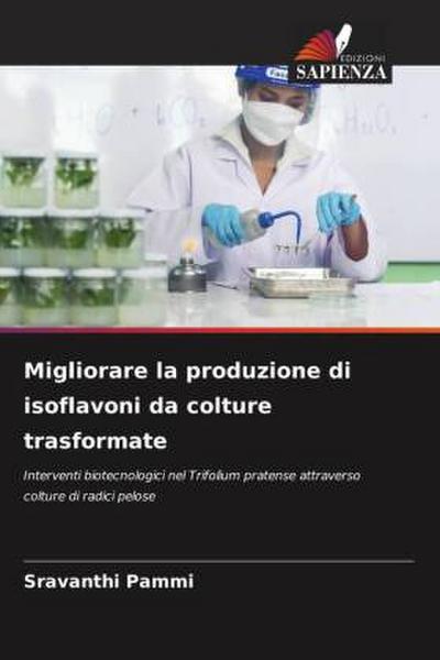Migliorare la produzione di isoflavoni da colture trasformate