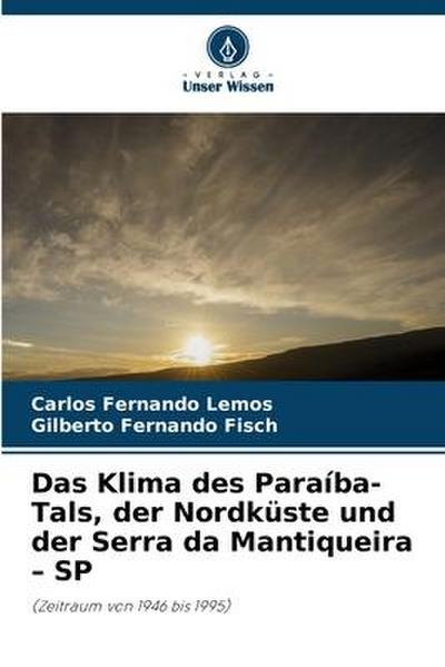 Das Klima des Paraíba-Tals, der Nordküste und der Serra da Mantiqueira ¿ SP