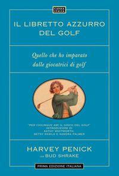 Il libretto azzurro del golf. Quello che ho imparato dalle giocatrici di golf