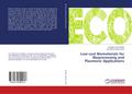 Low-cost Biomaterials for Bioprocessing and Plasmonic Applications