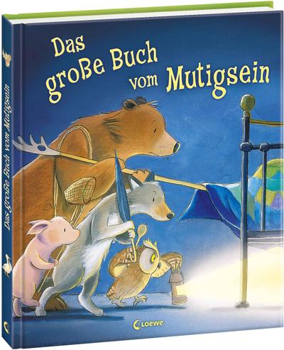 Das große Buch vom Mutigsein