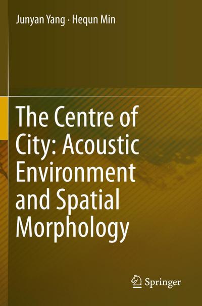 The Centre of City: Acoustic Environment and Spatial Morphology