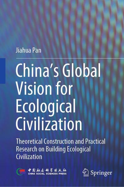 China’s Global Vision for Ecological Civilization