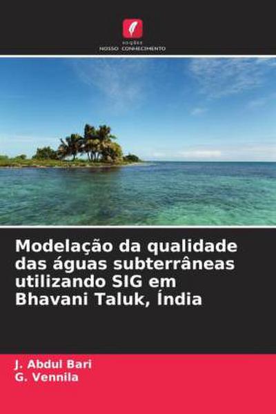 Modelação da qualidade das águas subterrâneas utilizando SIG em Bhavani Taluk, Índia