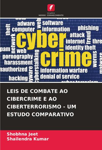 LEIS DE COMBATE AO CIBERCRIME E AO CIBERTERRORISMO - UM ESTUDO COMPARATIVO
