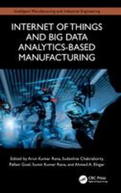Internet of Things and Big Data Analytics-Based Manufacturing