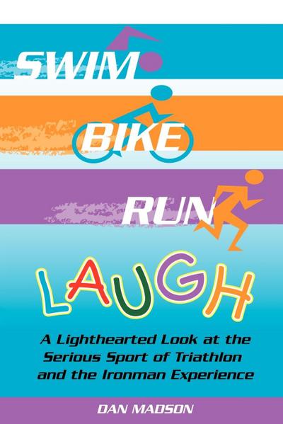 Swim, Bike, Run, Laugh!
