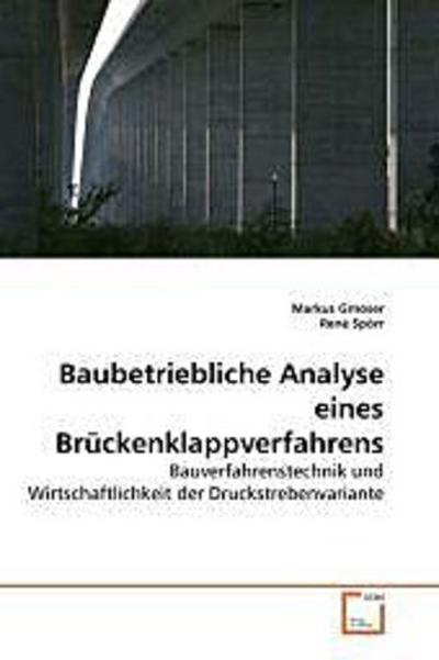 Baubetriebliche Analyse eines Brückenklappverfahrens