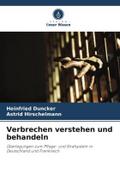 Verbrechen verstehen und behandeln