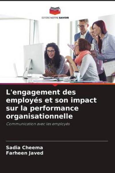 L’engagement des employés et son impact sur la performance organisationnelle