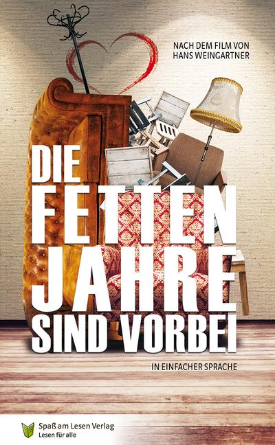 Die fetten Jahre sind vorbei: in Einfacher Sprache