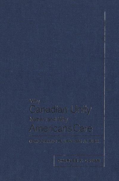 Why Canadian Unity Matters and Why Americans Care
