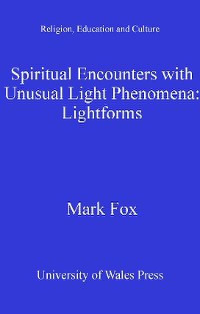 Spiritual Encounters with Unusual Light Phenomena
