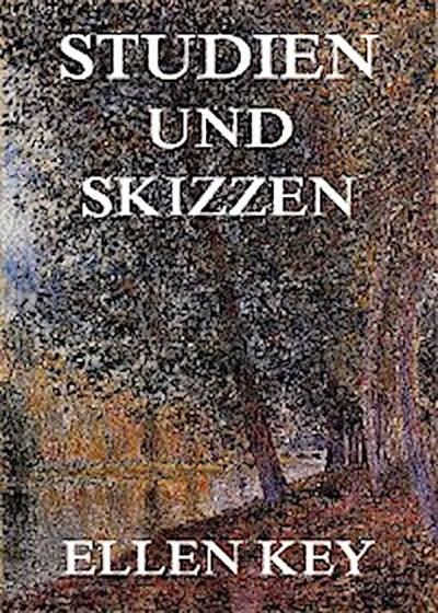 Studien und Skizzen