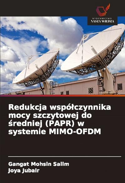 Redukcja wspó¿czynnika mocy szczytowej do ¿redniej (PAPR) w systemie MIMO-OFDM