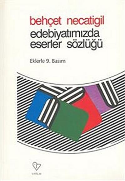 Edebiyatımızda Eserler Sözlüğü