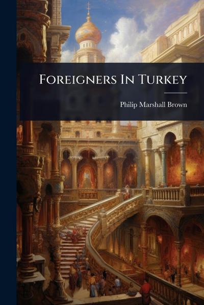 Foreigners In Turkey