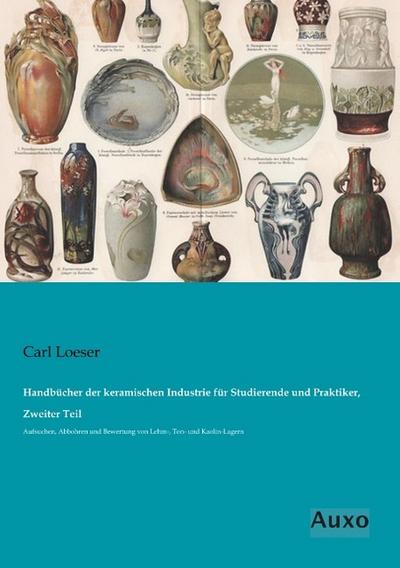 Handbücher der keramischen Industrie für Studierende und Praktiker, Zweiter Teil