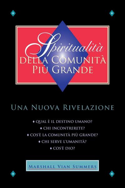 Spiritualità della Comunità Più Grande (Greater Community Spirituality - Italian Edition)