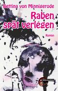 Raben spät verlegen