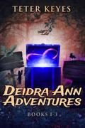 Deidra Ann Adventures - Books 1-3