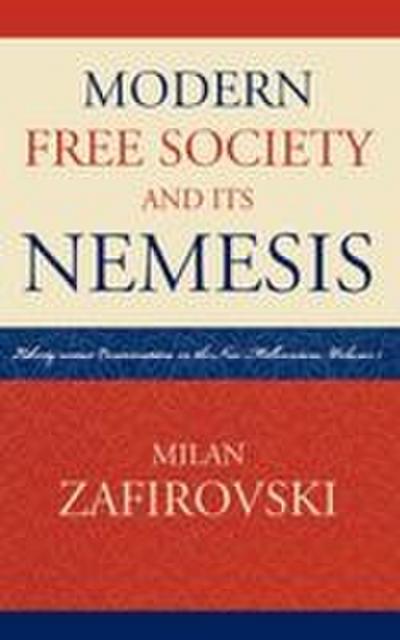 Modern Free Society and Its Nemesis