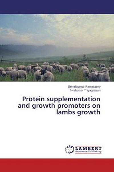 Protein supplementation and growth promoters on lambs growth